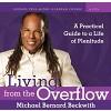 Nyhed Living from the Overflow: A Practical Guide to a Life of Plenitude - audio-kursus